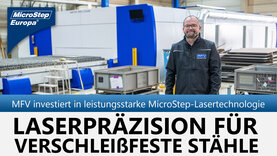 MFV setzt auf Laserpräzision: Mehr Effizienz mit der MicroStep MSF Pro