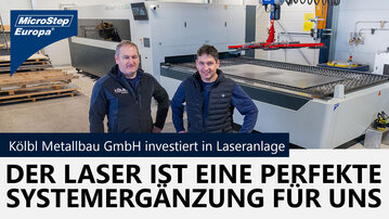 Kölbl Metallbau investiert in Laseranlage von MicroStep Europa