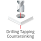 Drilling, Tapping, Countersinking